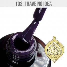 Gel Lak 103 - I have no idea 12ml 
